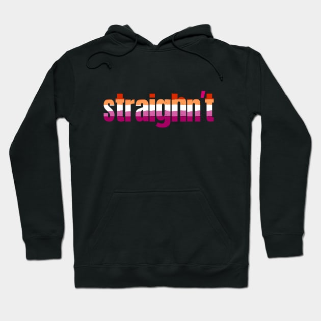 Funny Lesbian Shirt | Lesbian Flag Colors | Straightn't Hoodie by Merch4Days